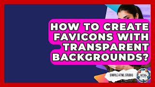 Download lagu How To Create Favicons With Transparent Backgrounds? - Simple HTML Studio