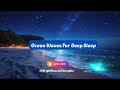 Ocean Waves for Deep Sleep – 8 Hours