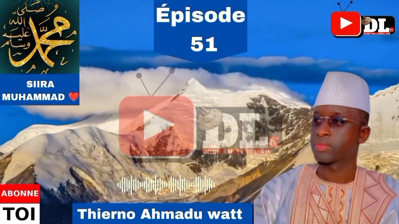 Thierno Ahmadu Watt 🙏 Siira Annabi o salallaahu aleyhi wa sallam ❤️ Ep51