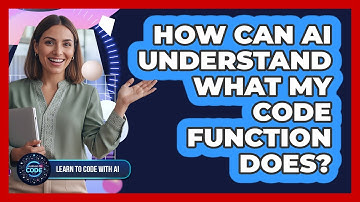 How Can AI Understand What My Code Function Does?