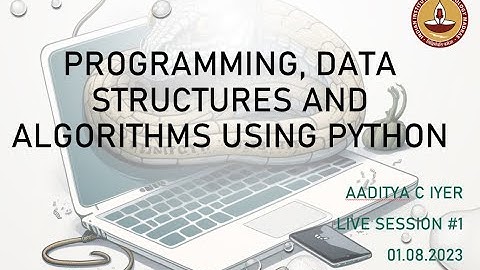 P, DS & A Using Python: Live Session #1 (01.08.2023)