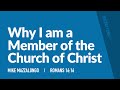 Why i am a member of the church of christ  mike mazzalongo  bibletalktv