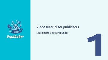 Video tutorial for publishers - Learn more about Popunder