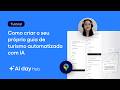 Como criar o seu próprio guia de turismo automatizado com IA - Tutorial completo