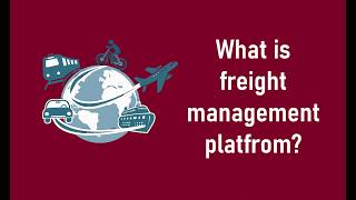 What is freight management platform - freight management solutions (Easy Guide)