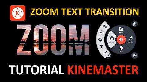 Cara membuat video zoom text transition di kinemaster