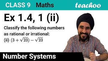 Ex 1.4, 1 (ii) - Classify as rational or irrational: (3 + √23) - √23 - Teachoo