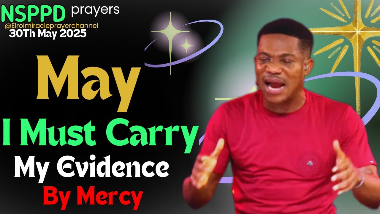 NSPPD NIGHT OF I MUST CARRY MY EVIDENCE IN MAY BY MERCY|| PASTOR JERRY EZE || 30TH MAY  2025 #NSPPD