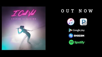 I Call Val - System Is Failing (Audio)