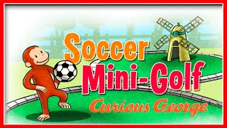 ♡ Curious George / Jorge el Curioso - Soccer Mini Golf - Video Game For Kids English screenshot 4