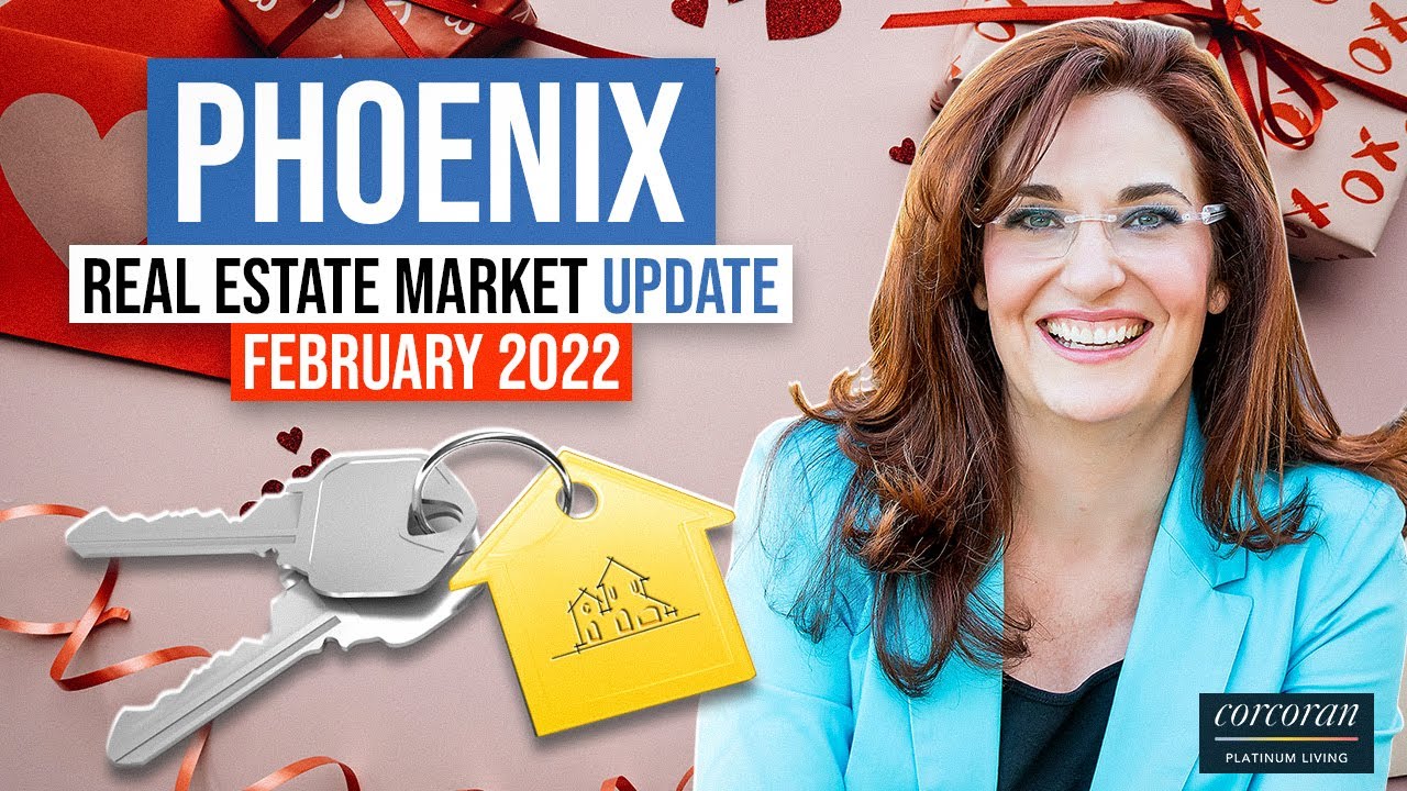Phoenix Real Estate Market Update Feb 2022 Phoenix Realtor Dusti