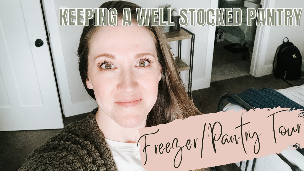 FREEZER/PANTRY TOUR...Keeping a Well Stocked Pantry