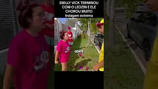 A Emilly Vick Terminou Com O Leozinho E Ele Chorou Muito