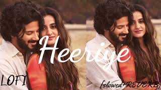 Heeriye|Dulquer Salmaan|Jasleen Royal|[slowed+reverb] Relaxing Bollywood Songs #heeriye #arijitsingh