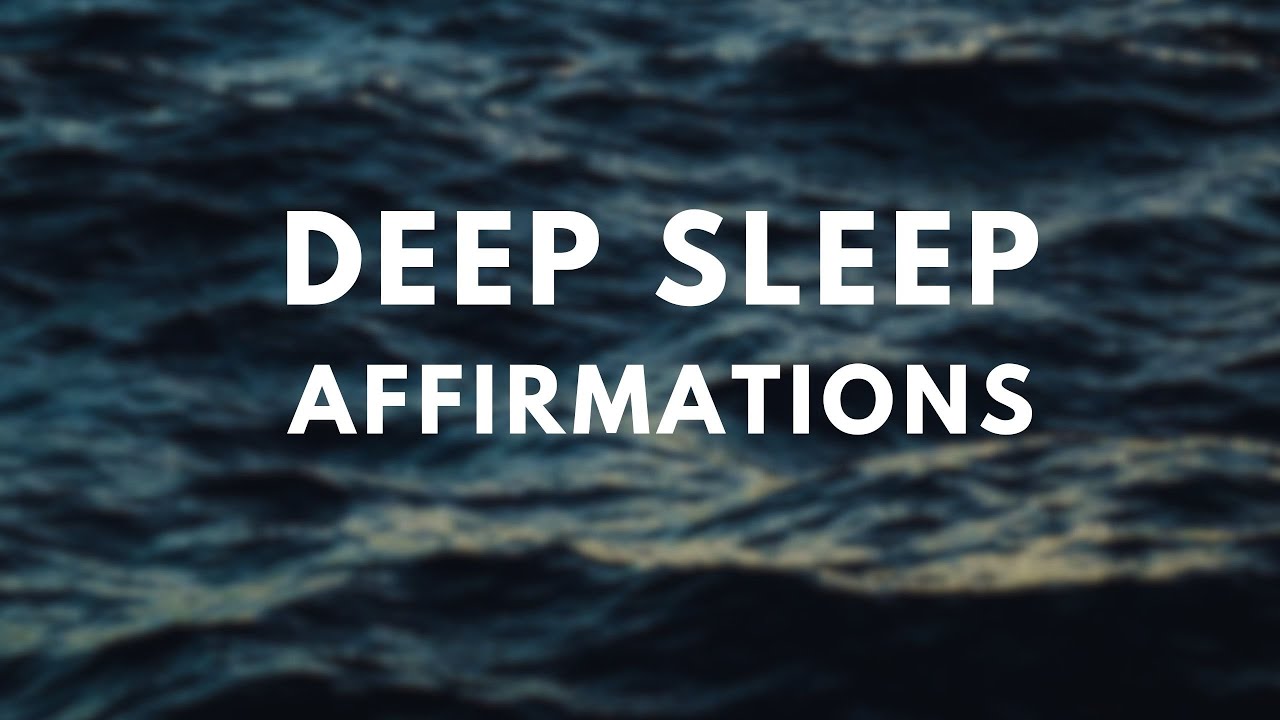 Deep Sleep Affirmations - program your mind for calmness and deep rest