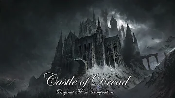Castle of Dread │ Dark Pipe Organ Music