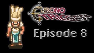 Chrono Trigger - Episode 8 - The Hero Appears (No Commentary)