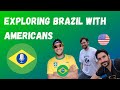 EXPLORING BRAZIL WITH AMERICANS - BRAZILIAN BUDDY SHOW 22