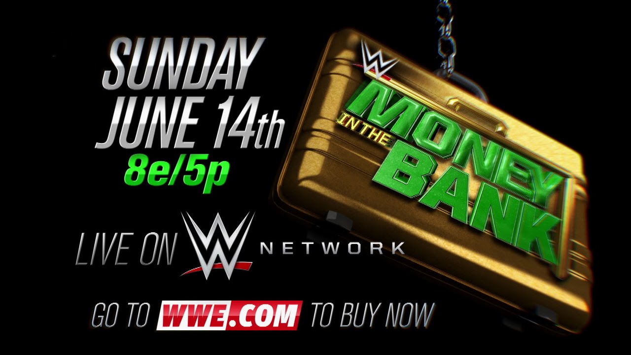 WWE MONEY IN THE BANK 2015, JUNE 14 LIVE ON WWE NETWORK YouTube