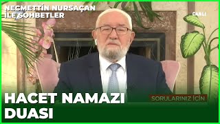 Hacet Namazı Nasıl Kılınır? - Necmettin Nursaçanla Sohbetler