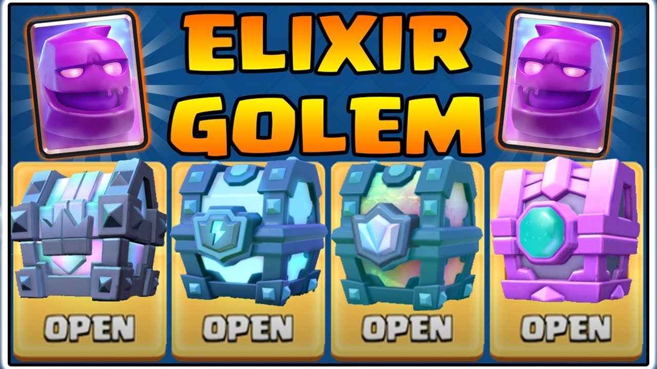 ELIXIR GOLEM CHEST OPENING CLASH ROYALE BEST ELIXIR GOLEM DECK