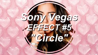 Sony Vegas| Effect #5 | Circle