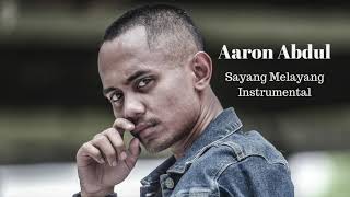 Aaron Abdul -  Sayang Melayang Instrumental