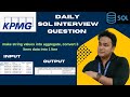 KPMG SQL Interview Question | Advanced SQL Interview Question | SQL Interview Question no 13