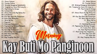 KAY BUTI-BUTI MO, PANGINOON LYRICS 🙏 TAGALOG CHRISTIAN WORSHIP SONGS 2024 FOR PRAISE MORNING