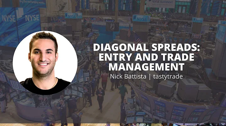 Diagonal Spreads: Entry and Trade Management | Nick Battista | TastyTrade
