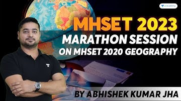 Marathon session on MHSET 2020 Geography | Abhishek Kumar Jha | Unacademy Live NTA UGC NET
