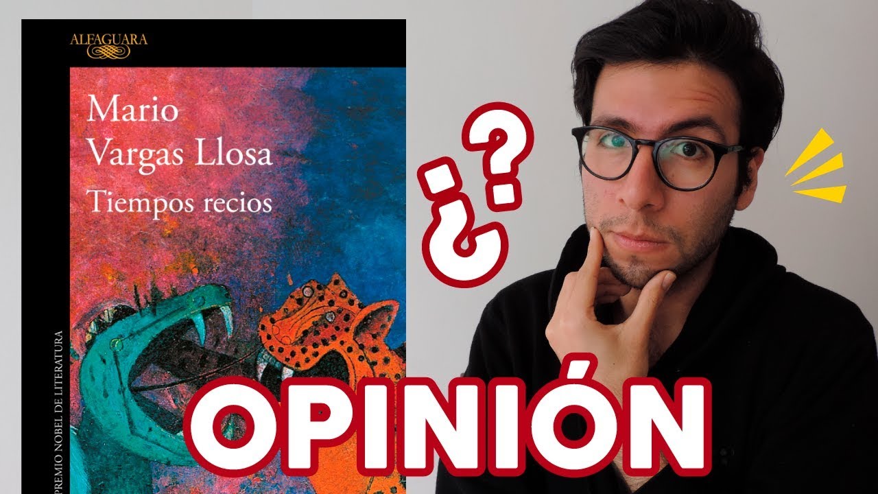 Avance De La Nueva Novela De Vargas Llosa Tiempos Recios YouTube