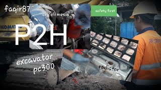 P2H excavator pc300 secara simpel dan aman berkerja
