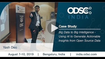 Big Data to Big Intelligence: Using AI for Actionable Insights from Open Data - Yash Deo #ODSC_India