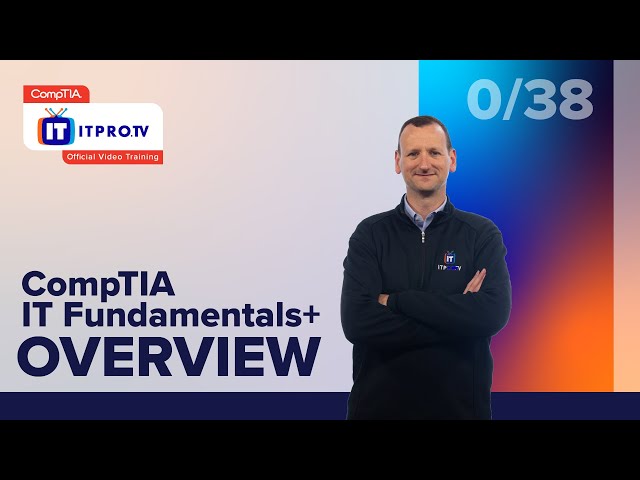 Mail Overgang Riet CompTIA IT Fundamentals+ (FC0-U61) Exam Prep Overview | Part 0 of 38 -  YouTube