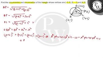 Find the circumcentre and circumradius of the triangle whose vertic...