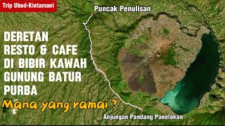 Deretan Resto Cafe Kekinian Tempat Nongkrong View Gunung Batur Sepanjang Jalan Panelokan Kintamani
