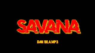SAVANA ~ DAN BILA (Recording via Apk Android)
