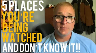 5 Places You’re Being Watched and Don’t Even Know It