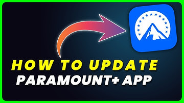 How to Update Paramount Plus App