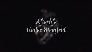 Hailee Steinfeld - Afterlife (Lyrics Video)