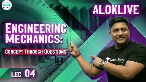 Engineering Mechanics Concept Through Questions | L : 4  | By #Alok_Sir | GATE 2022