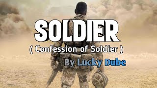 Soldier ( Confession of a Soldier) by Lucky Dube Lyrics