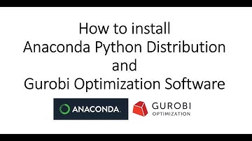 00 How to install Anaconda & Gurobi