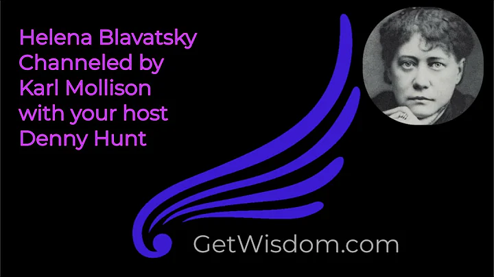Helena Blavatsky Channeled by karl Mollison short
