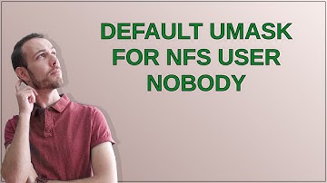 Unix: Default umask for NFS user nobody