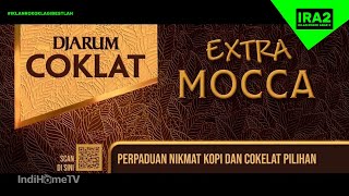 Djarum Coklat Extra Mocca (2024) TVC @ Trans7 HD