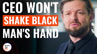 CEO Won't Shake Black Man's Hand | @DramatizeMe