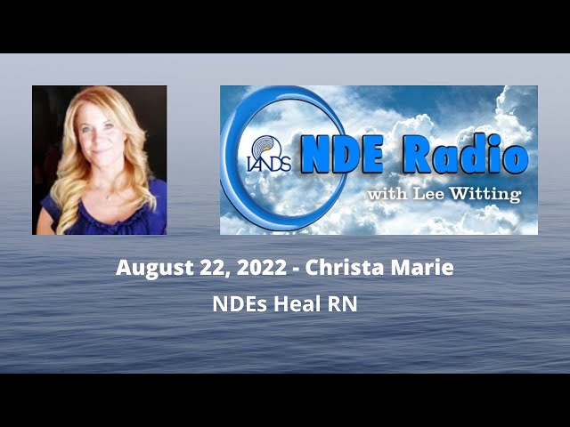 Christa Marie: NDEs Heal RN