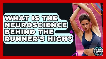 What Is The Neuroscience Behind The Runner